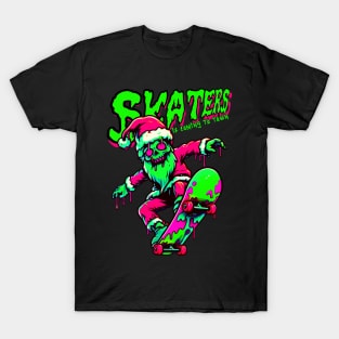 Skaters is coming to town T-Shirt